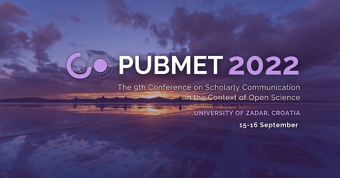 Međunarodna konferencija o znanstvenoj komunikaciji u kontekstu otvorene znanosti PUBMET2022